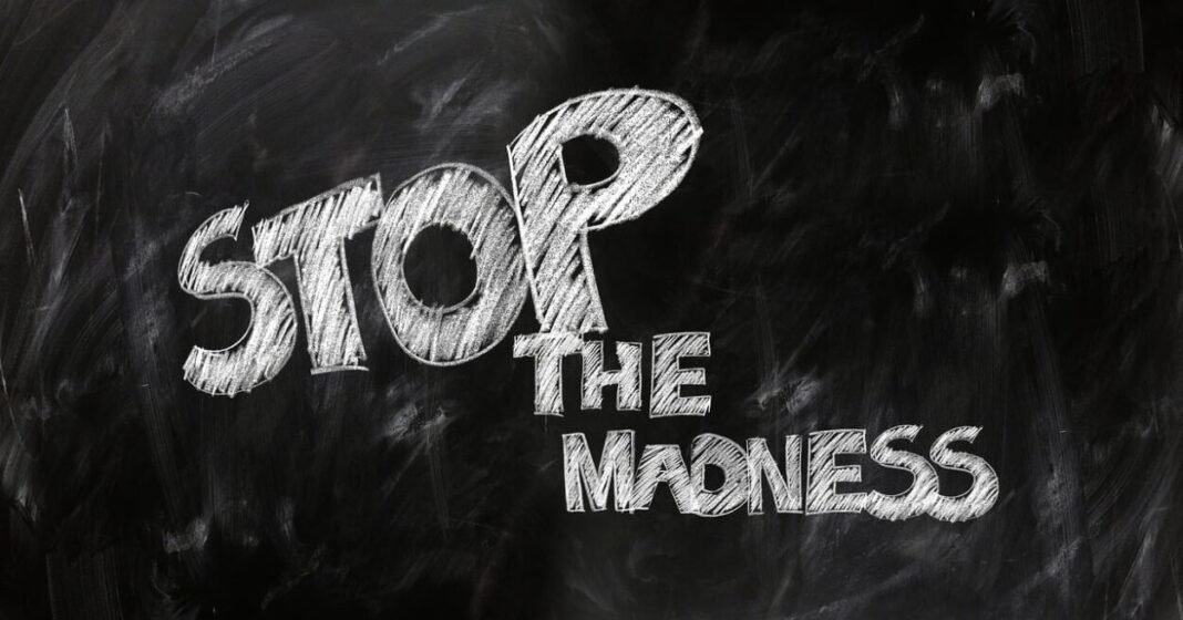 stop the madness