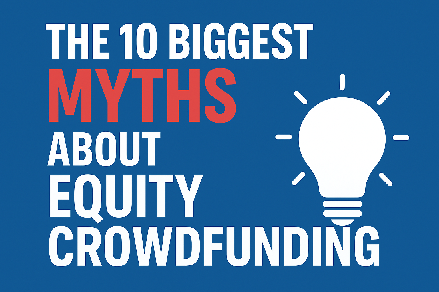 10 Biggest Myths about Equity Crowdfunding